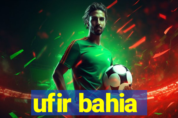 ufir bahia